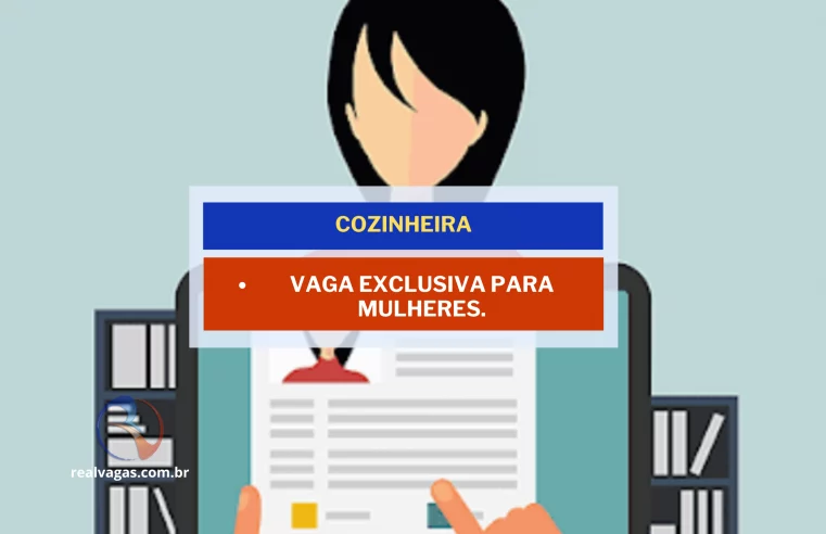 Vaga de emprego para cozinheira com experiência