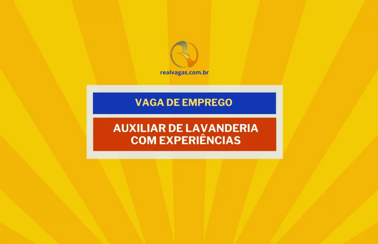 Auxiliar de Lavanderia – Gleba Palhano, Londrina/PR