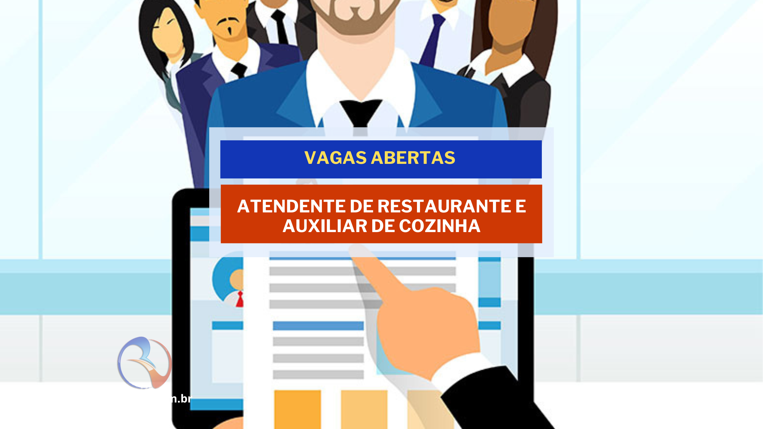 Vagas para: Atendente de Restaurante e Auxiliar de Cozinha