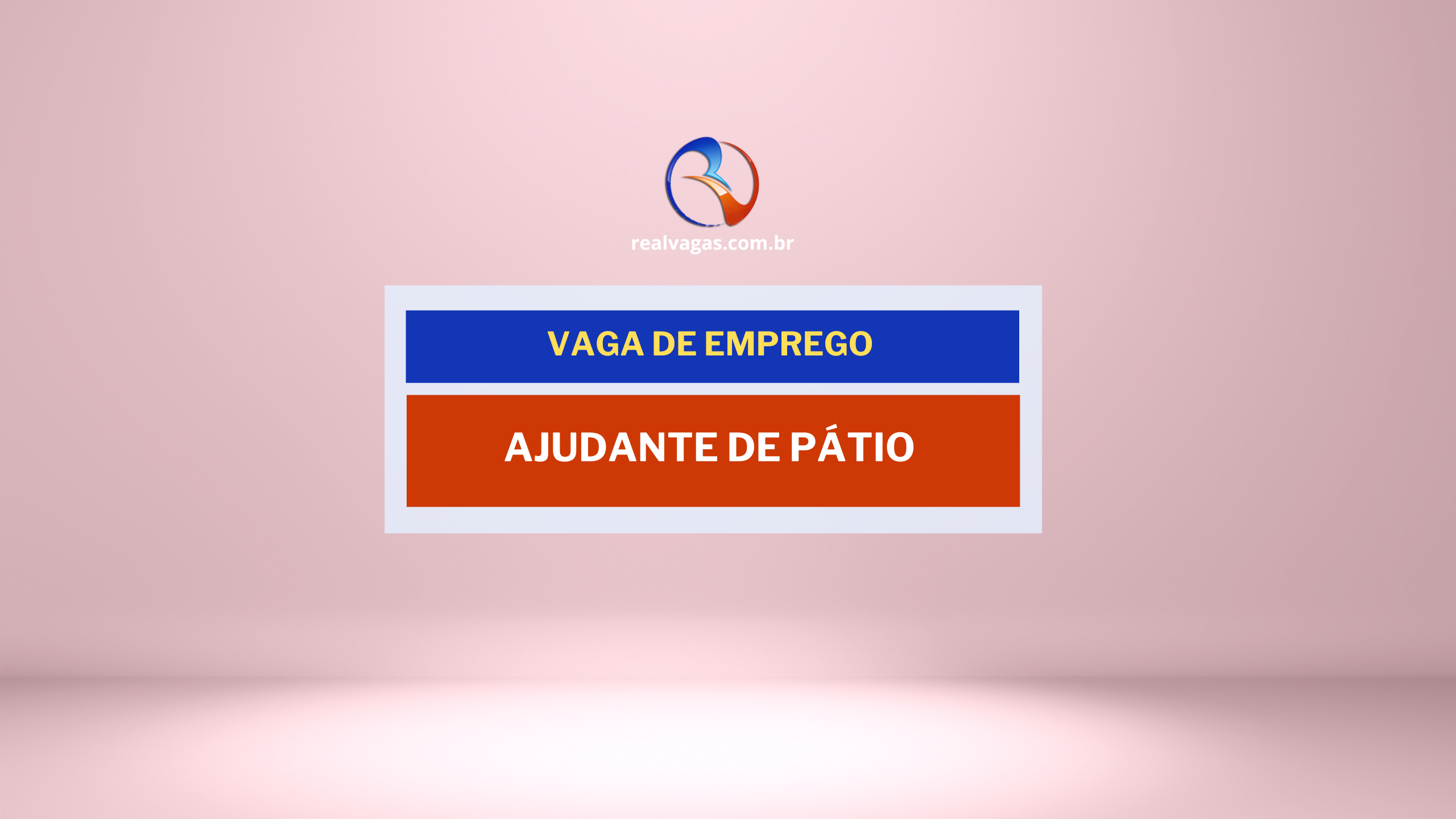 Vaga para Ajudante de Pátio – Serviço Braçal