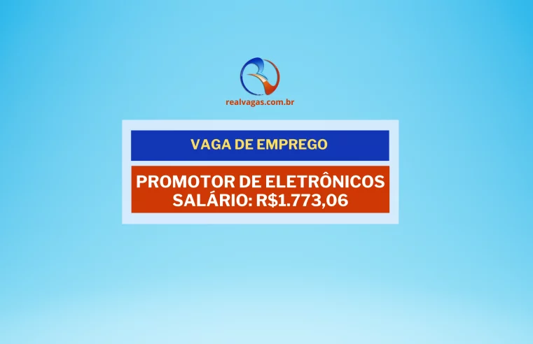 VAGA: PROMOTOR DE ELETRÔNICOS – LONDRINA