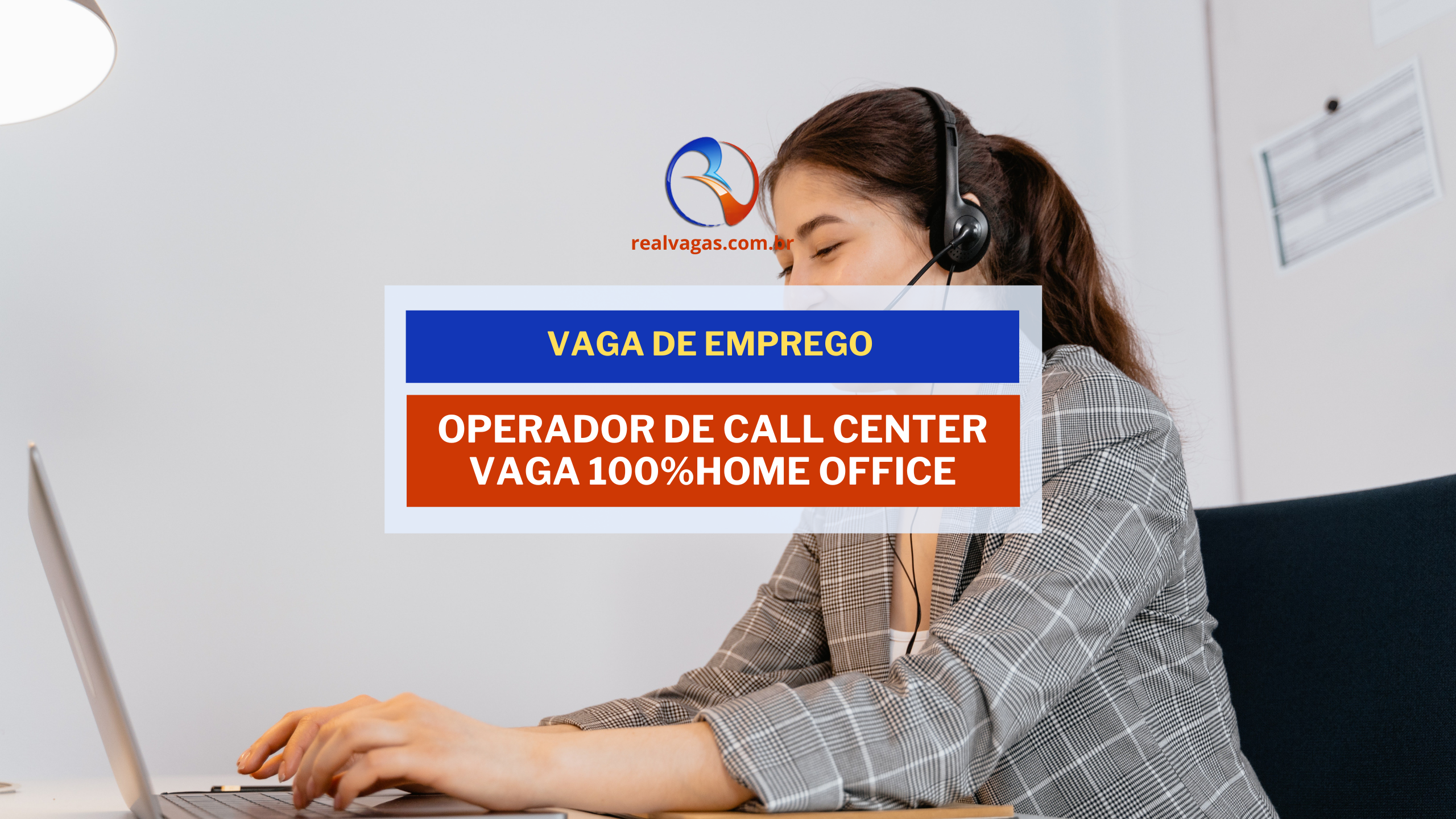 Operador de Call Center, para atuar 100% Home Office.