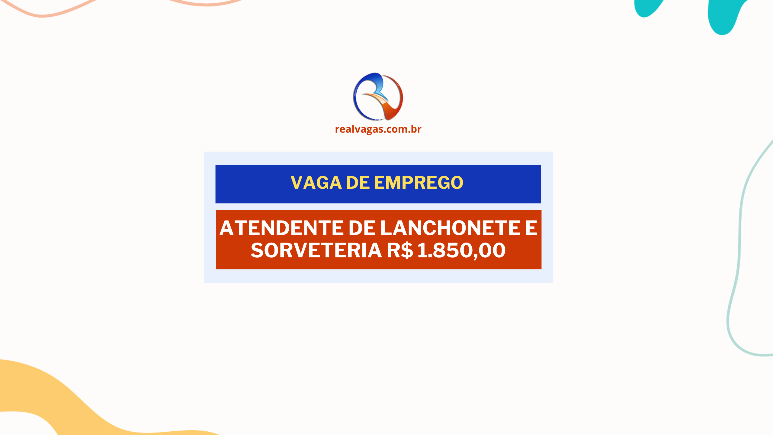 Vagas para Atendente de Lanchonete e Sorveteria R$ 1.850,00